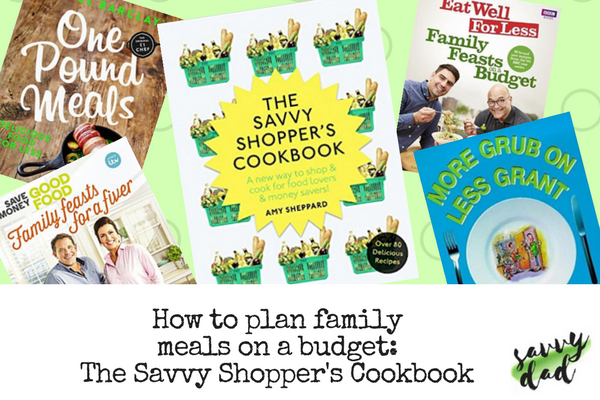How to plan family meals on a budget: The Savvy Shopper’s Cookbook
